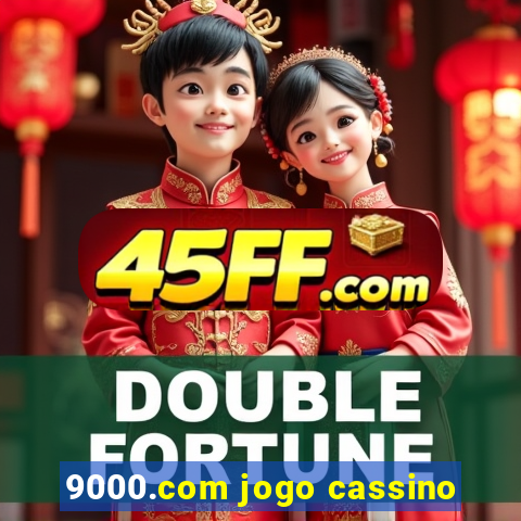 9000.com jogo cassino